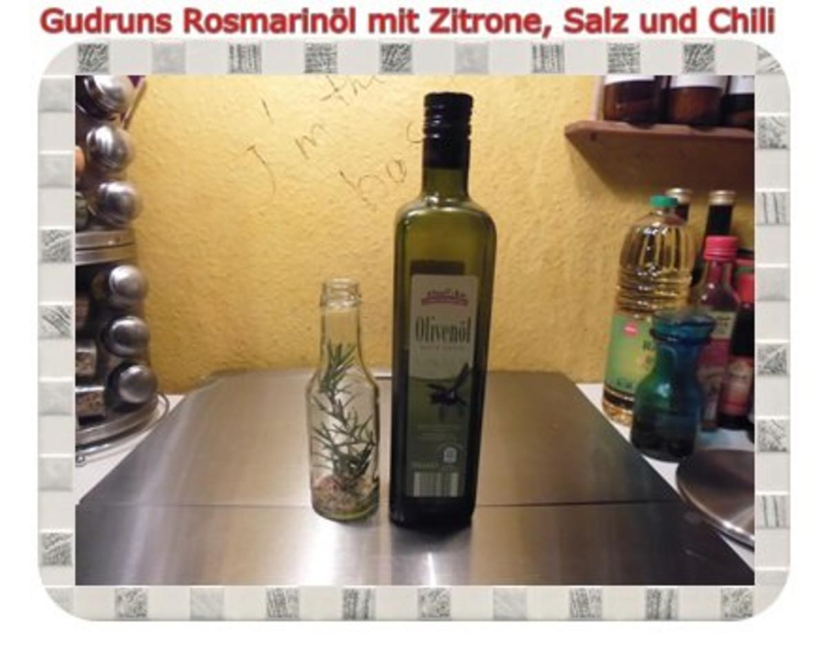 Öl: Rosmarinöl mit Zitrone und Chili - Rezept - Bild Nr. 4