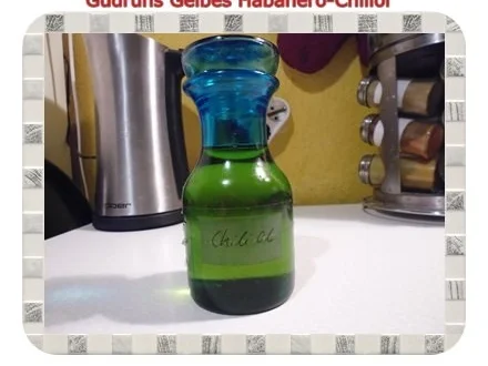 Öl: Gelbes Habanero-Chiliöl - Rezept