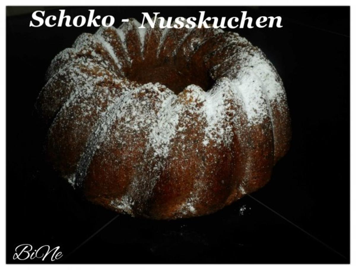 Bilder für BiNe` S SCHOKO - NUSSKUCHEN - Rezept