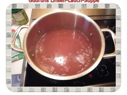 Rezept: Eintopf: Linsen-Lauchsuppe Bild Nr. 5 Eintopf: Linsen-Lauchsuppe - Rezept - Bild Nr. 5