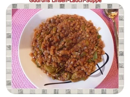 Rezept: Eintopf: Linsen-Lauchsuppe Bild Nr. 10 Eintopf: Linsen-Lauchsuppe - Rezept - Bild Nr. 10
