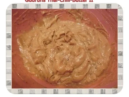 Brotaufstrich: Thai-Chili-Butter II - Rezept