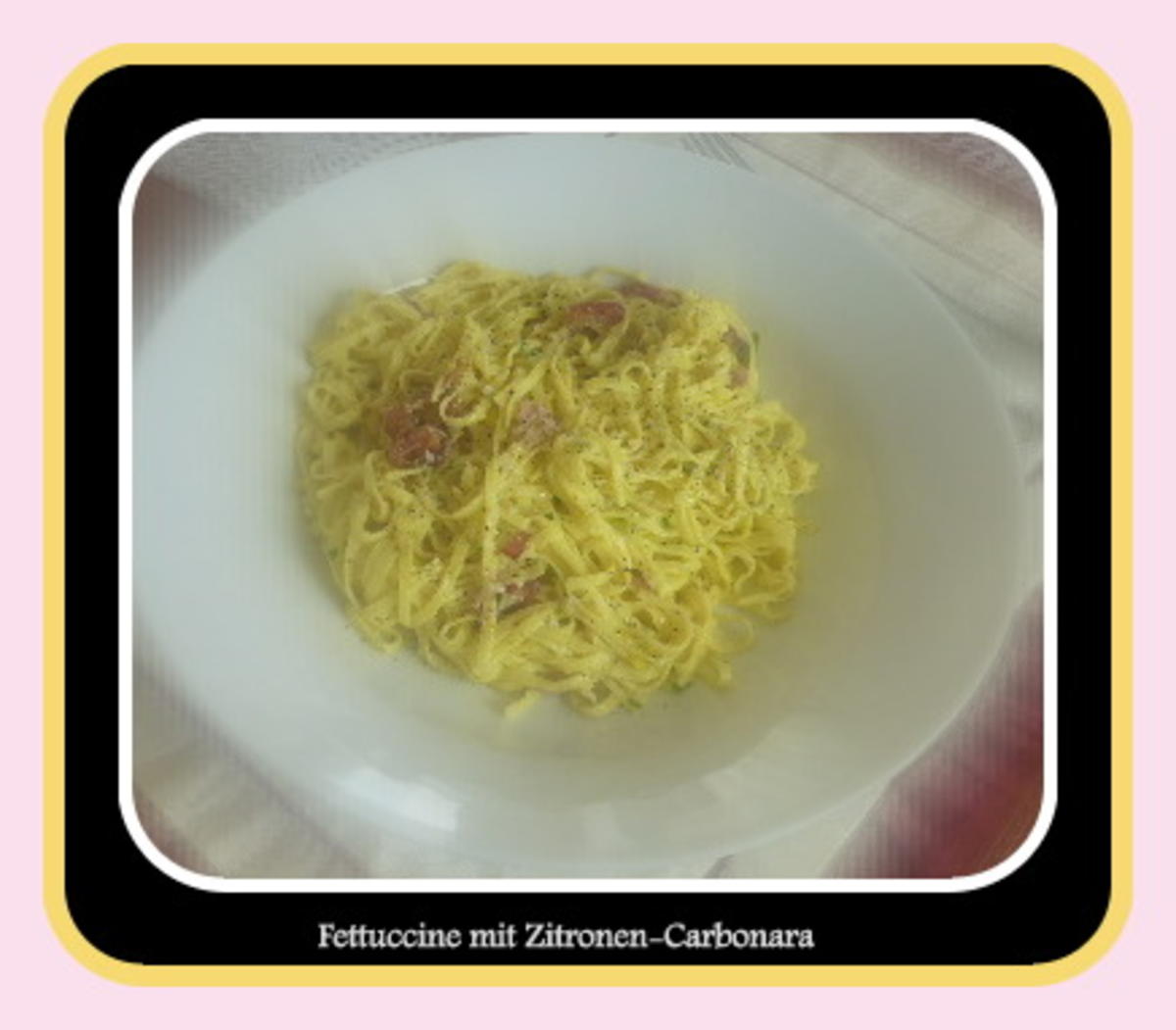 Fettuccini mit Zitronen-Carbonara - Rezept Von Einsendungen golfvornholz