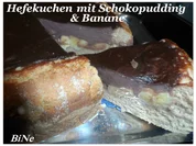 HEFEKUCHEN MIT SCHOKOPUDDING & BANANE - Rezept - Bild Nr. 18