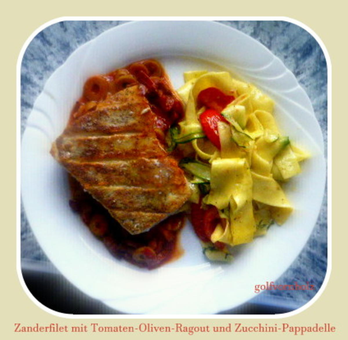 Zander mit Tomaten-Oliven-Ragout und Zucchini-Pappardelle - Rezept - Bild Nr. 26