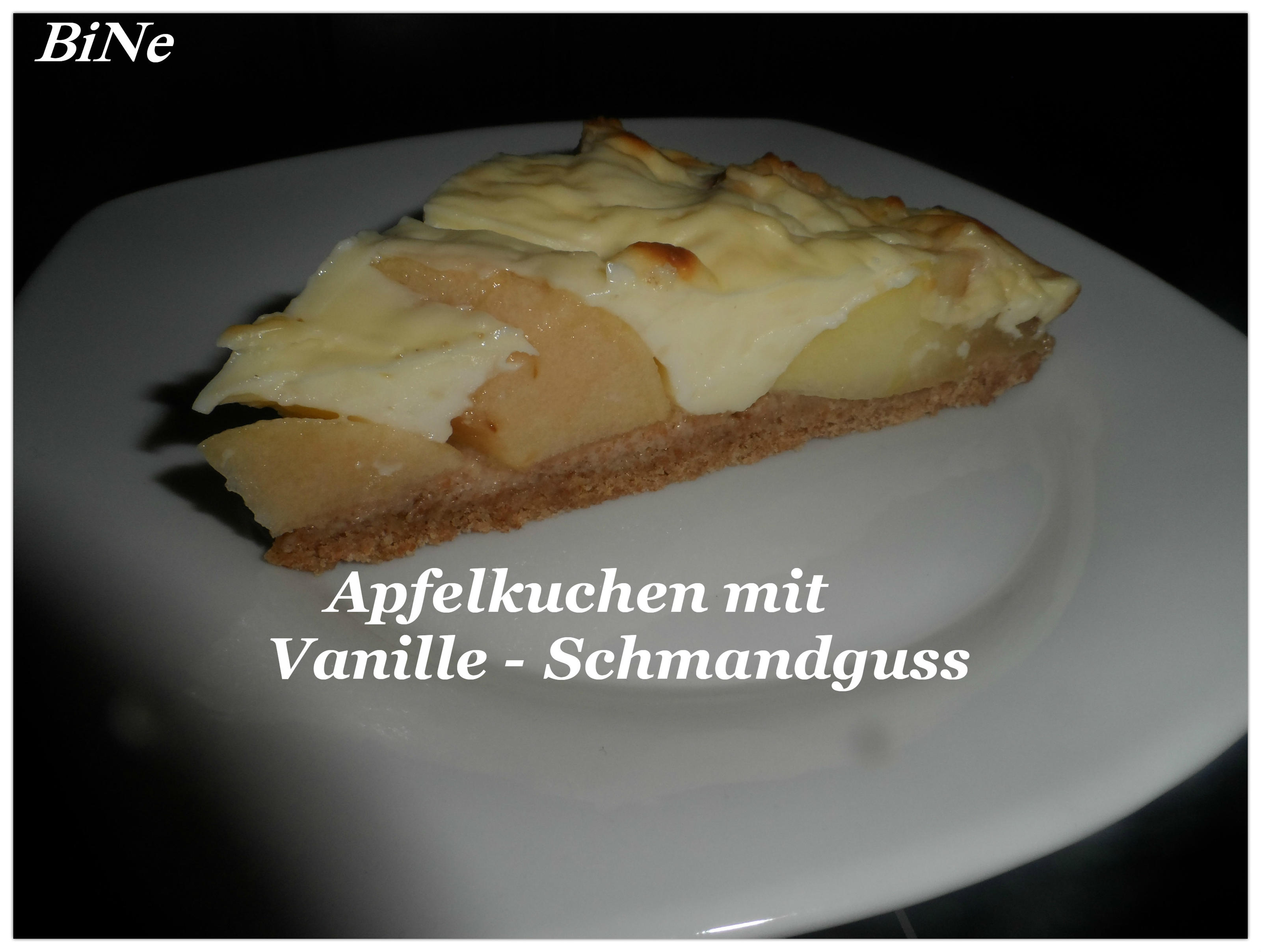 Bilder für BiNe` S APFELKUCHEN MIT VANILLE - SCHMANDGUSS - Rezept