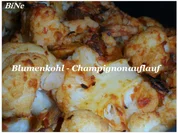BiNe` S BLUMENKOHL - CHAMPIGNONAUFLAUF - Rezept - Bild Nr. 3765