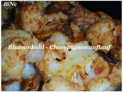 BiNe` S BLUMENKOHL - CHAMPIGNONAUFLAUF - Rezept - Bild Nr. 3765