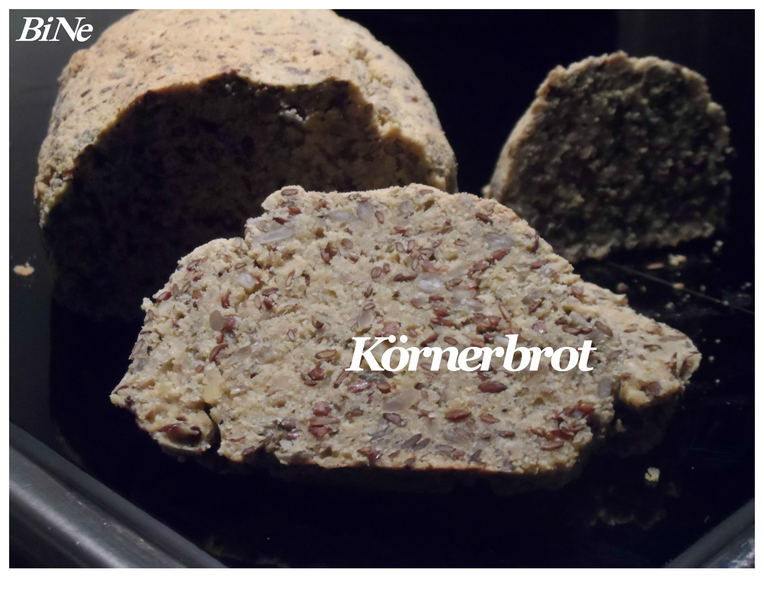 Bilder für BiNe` S KÖRNERBROT - Rezept