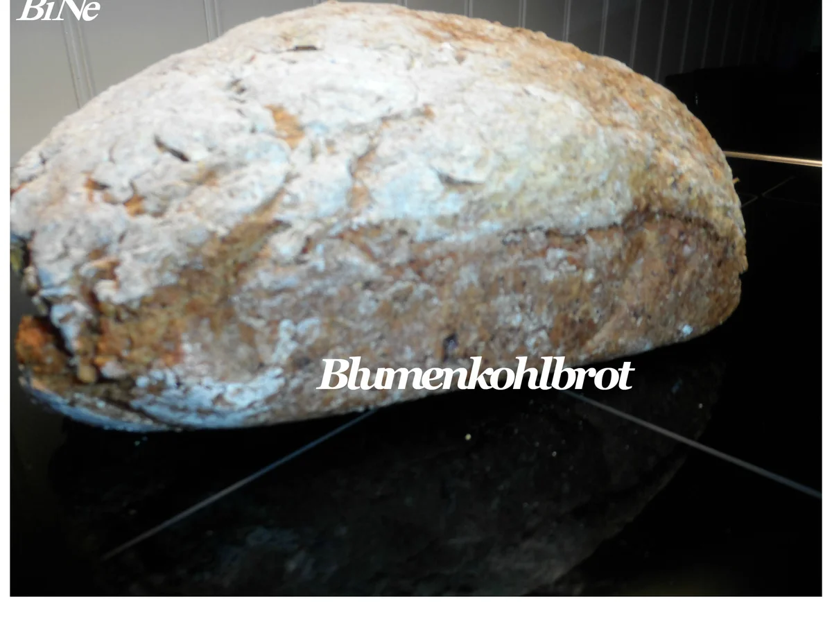 Rezept: BiNe` S BLUMENKOHLBROT Bild Nr. 2 BiNe` S BLUMENKOHLBROT - Rezept - Bild Nr. 2
