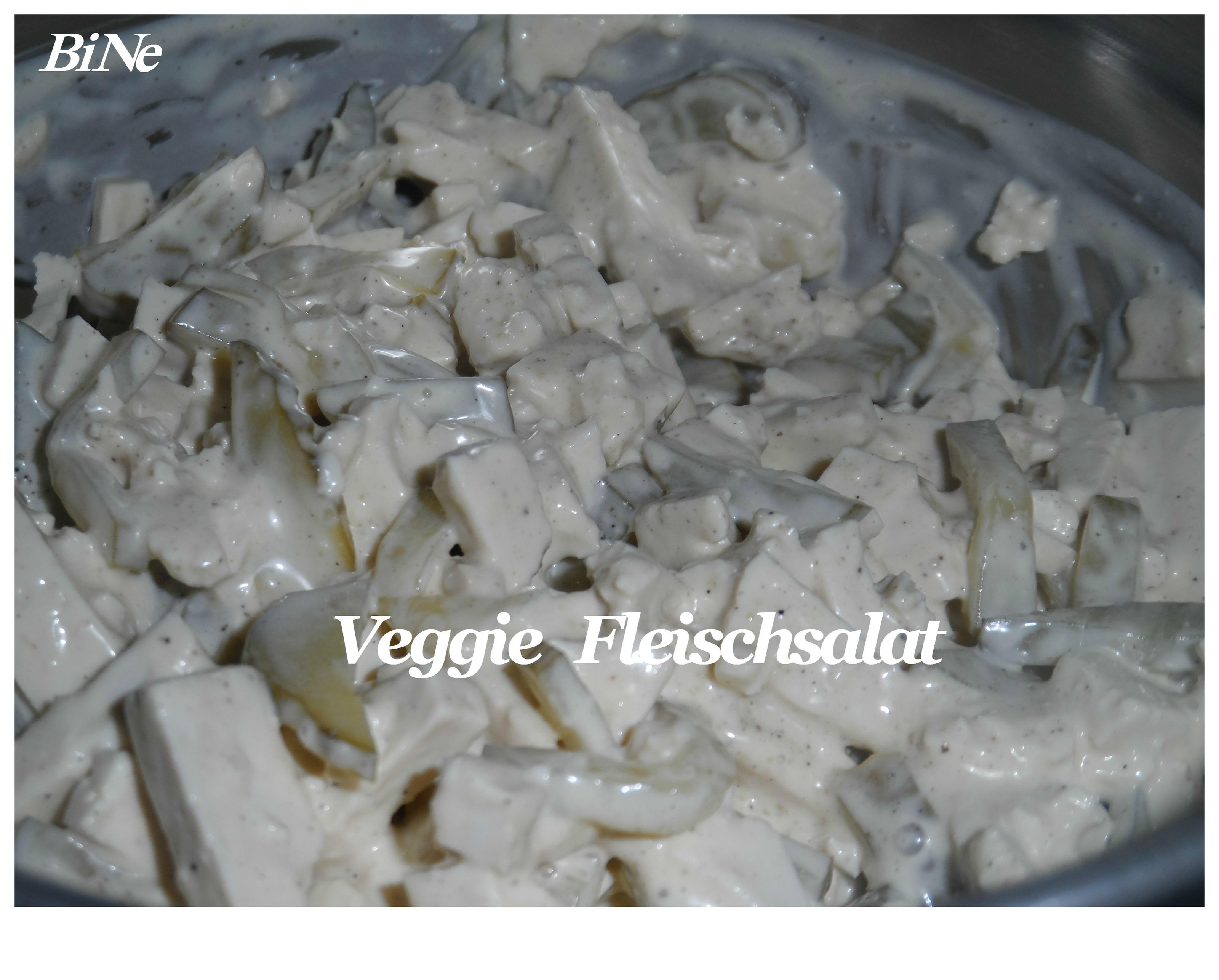 Bilder für BiNe` S VEGGIE FLEISCHSALAT - Rezept