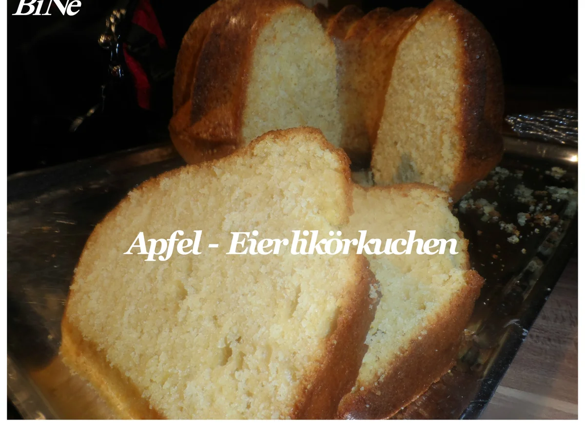 BiNe` S APFEL - EIERLIKÖRKUCHEN - Rezept