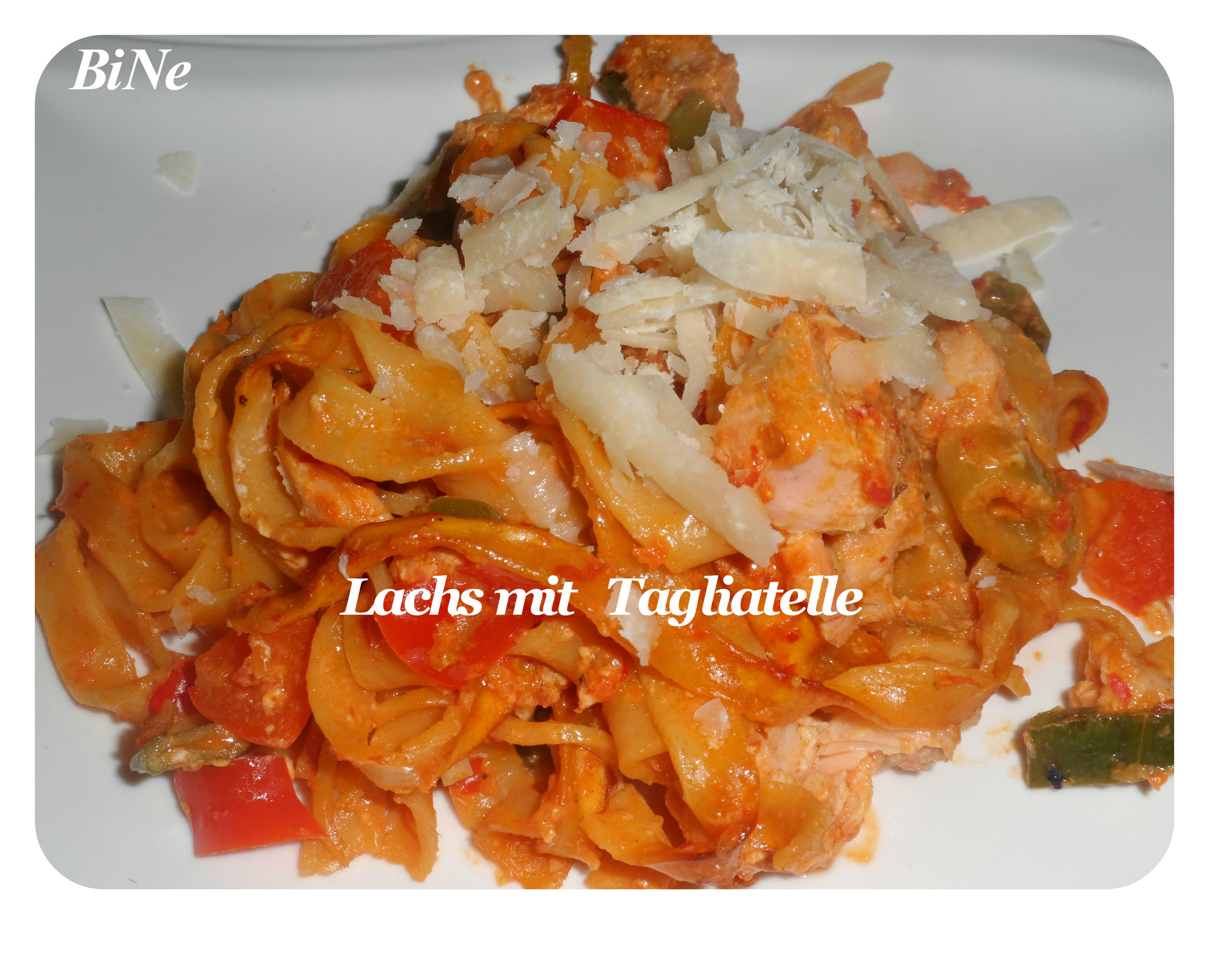 Bilder für BiNe` S LACHS MIT TAGLIATELLE - Rezept