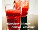 BiNe` S ROTE BETE - MANGO - ANANAS - SMOOTHIE - Rezept