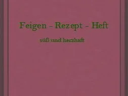 Rezept: Feigen - Vanille - Pudding Bild Nr. 1830 Feigen - Vanille - Pudding - Rezept - Bild Nr. 1830