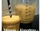 Rezept: BiNe` S MANGO - KAROTTEN - SMOOTHIE Bild Nr. 4 BiNe` S MANGO - KAROTTEN - SMOOTHIE - Rezept - Bild Nr. 4