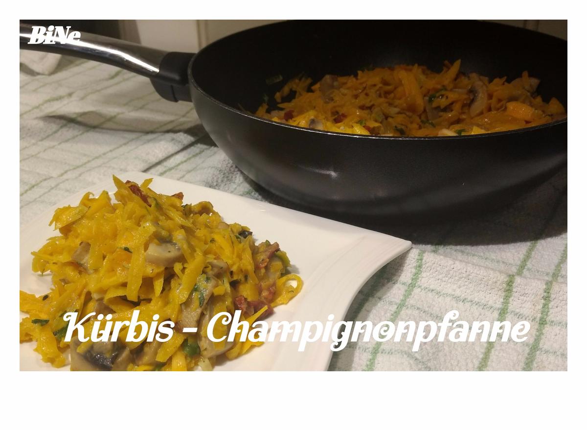 BiNe` S KÜRBIS - CHAMPIGNONPFANNE - Rezept - Bild Nr. 2