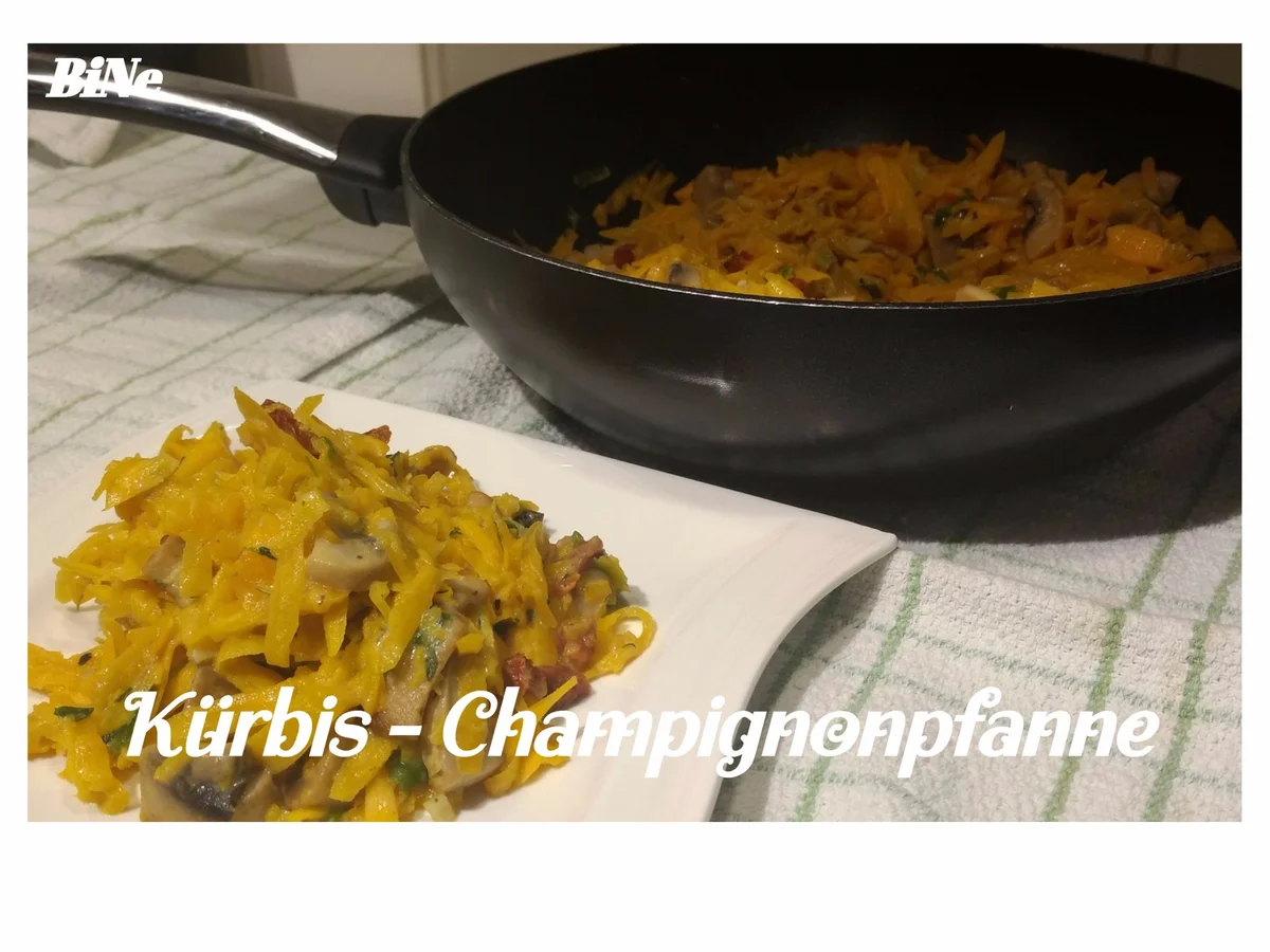 BiNe` S KÜRBIS - CHAMPIGNONPFANNE - Rezept - Bild Nr. 2