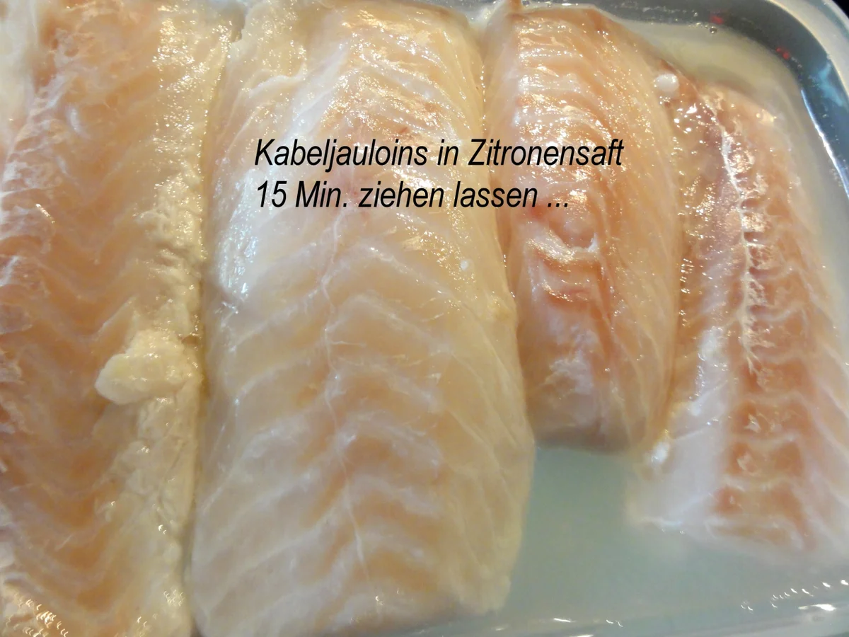 Rezept: Fisch: KABELJAU ~ LOINS Bild Nr. 4319 Fisch: KABELJAU ~ LOINS - Rezept - Bild Nr. 4319