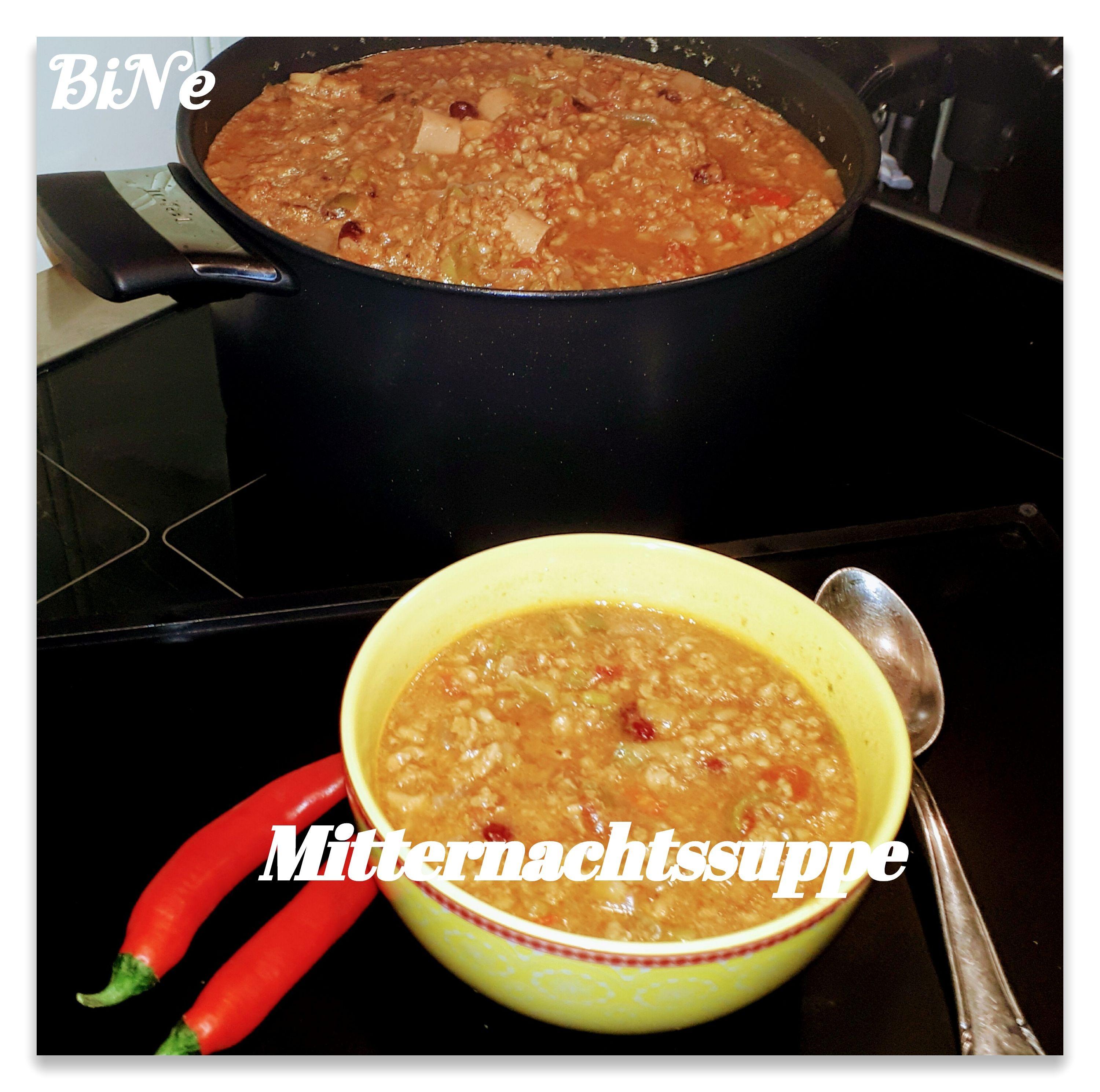 Bilder für BiNe` S MITTERNACHTSSUPPE - Rezept