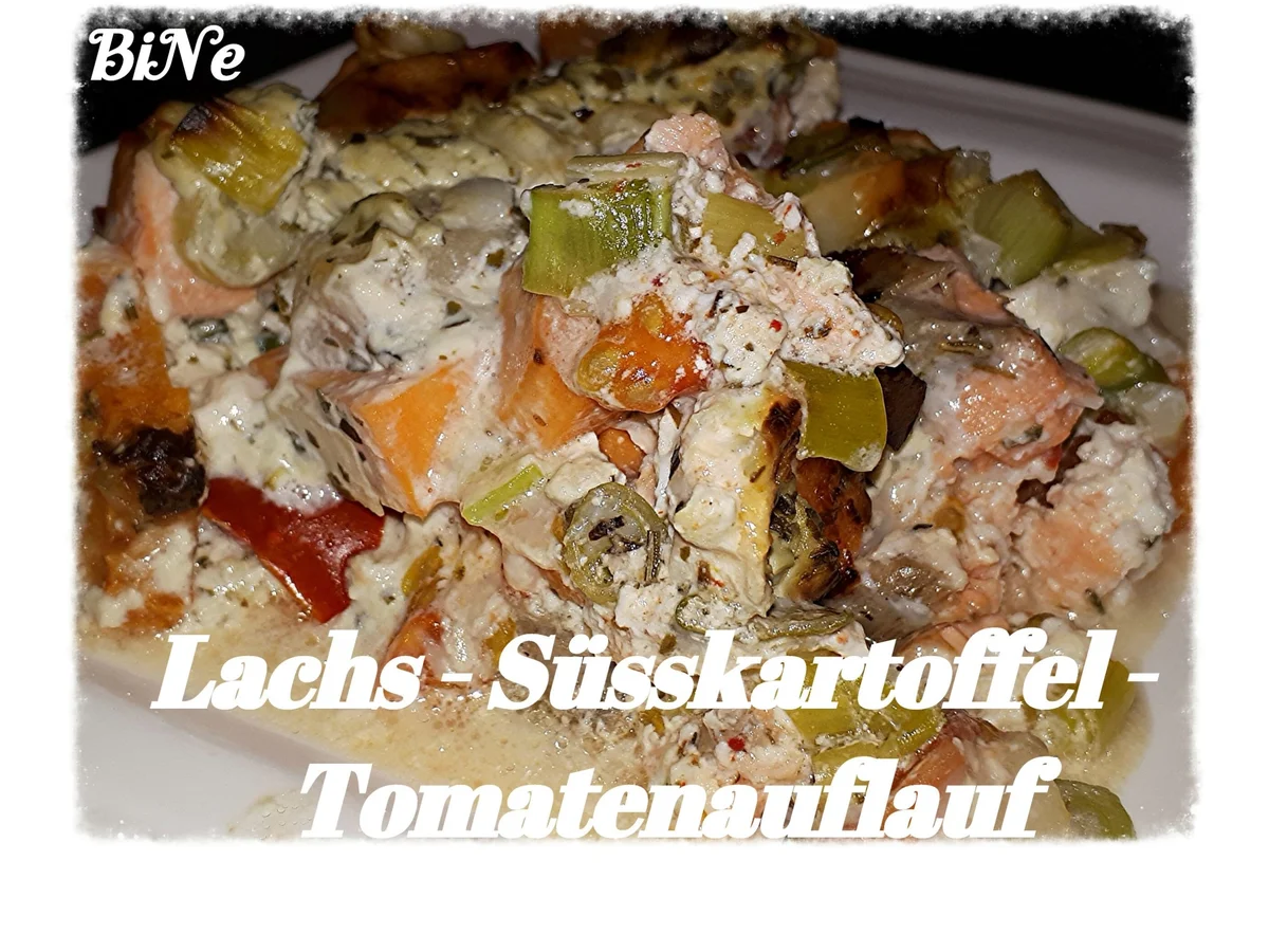 Rezept: BiNe` S LACHS - SÜSSKARTOFFEL - TOMATENAUFLAUF Bild Nr. 5358 BiNe` S LACHS - SÜSSKARTOFFEL - TOMATENAUFLAUF - Rezept - Bild Nr. 5358