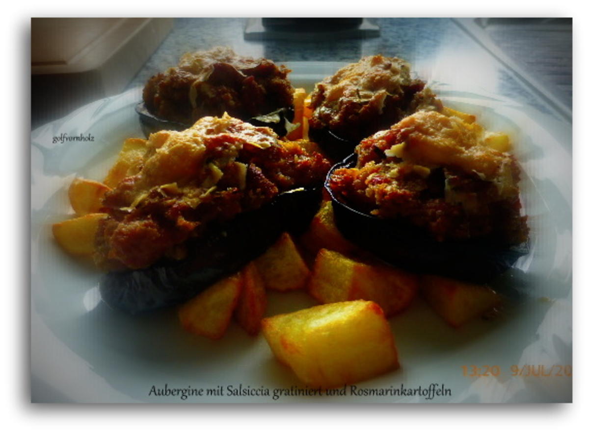 Bilder für Aubergine mit Salsiccia gratiniert und Rosmarinkartoffeln - Rezept