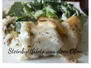 Rezept: BiNe` S STEINBUTTFILETS AUS DEM OFEN Bild Nr. 8182 BiNe` S STEINBUTTFILETS AUS DEM OFEN - Rezept - Bild Nr. 8182
