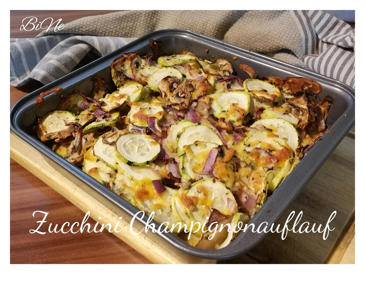 BiNe` S ZUCCHINI CHAMPIGNONAUFLAUF - Rezept - kochbar.de