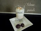 Schnee Punsch - Rezept - Bild Nr. 2