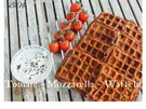 Rezept: BiNe` S TOMATE - MOZZARELLA - WAFFELN Bild Nr. 4 BiNe` S TOMATE - MOZZARELLA - WAFFELN - Rezept - Bild Nr. 4
