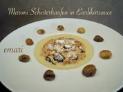 Rezept: Maroni Scheiterhaufen in Eierlikörsauce Bild Nr. 2 Maroni Scheiterhaufen in Eierlikörsauce - Rezept - Bild Nr. 2