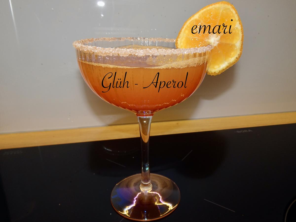 Glüh - Aperol - Rezept mit Bild